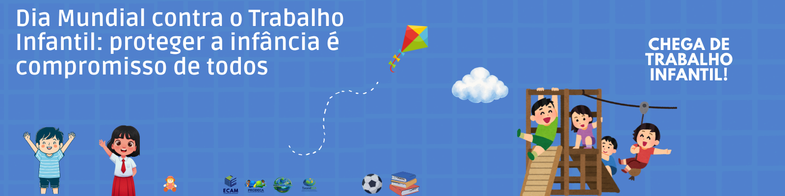 Dia Mundial contra o Trabalho Infantil: proteger a infância é compromisso de todos