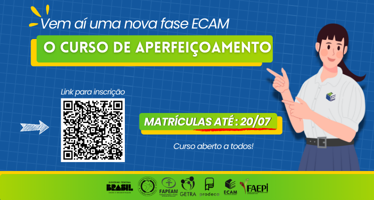  Estão abertas as matrículas para o Curso de Aperfeiçoamento da Escola Ouvindo Conselhos do Estado do Amazonas (ECAM)